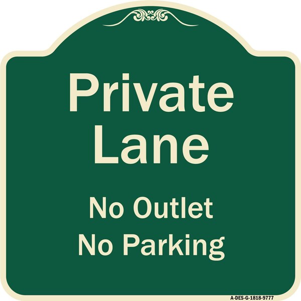 Designer Series-Private Lane No Outlet No Parking Green, 18" x 18", G-1818-9777